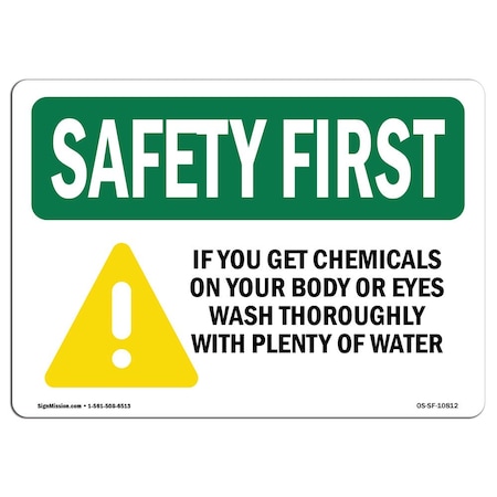 Signmission OSHA, 7" Height, 10" Width, Plastic, 10" W, 7" H, Lndscp, If You Get Chemicals On Your Body Eyes OS-SF-P-710-L-10812